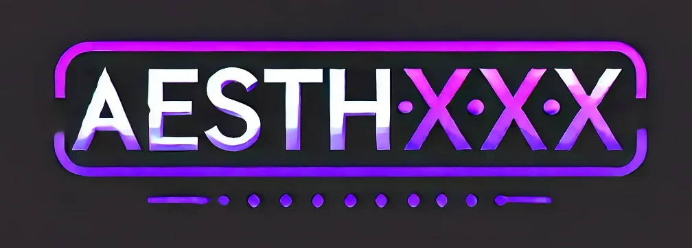 aesthxxx